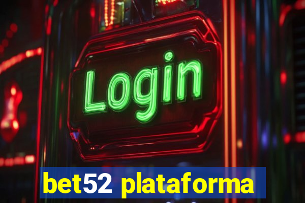 bet52 plataforma